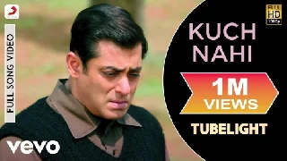 Kuch Nahi - Tubelight