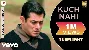 Kuch Nahi - Tubelight