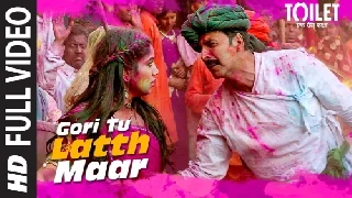 Gori Tu Latthmaar - Toilet Ek Prem Katha