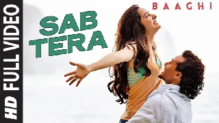 Sab Tera - Baaghi