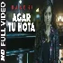 Agar Tu Hota - Baaghi