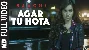 Agar Tu Hota - Baaghi