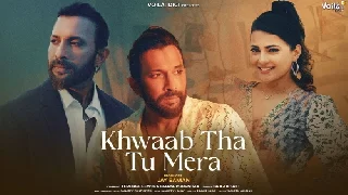 Khwaab Tha Tu Mera - Saaj Bhatt
