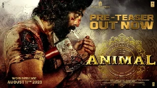 Animal Pre Teaser - Ranbir Kapoor