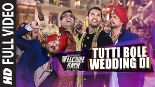 Tutti Bole Wedding Di - Welcome Back