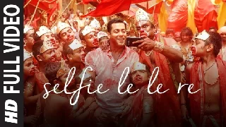 Selfie Le Le Re - Bajrangi Bhaijaan