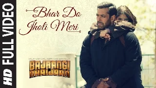 Bhar Do Jholi Meri - Bajrangi Bhaijaan