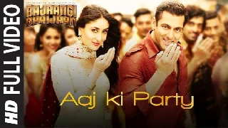 Aaj Ki Party - Bajrangi Bhaijaan