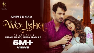 Wo Ishq - Anwesshaa