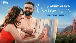 Whenever - Amrit Maan
