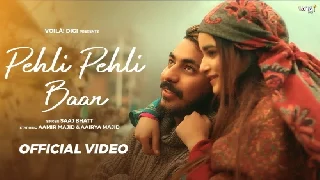 Pehli Pehli Baar - Saaj Bhatt