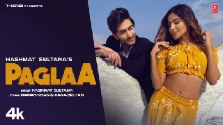 Paglaa - Hashmat Sultana