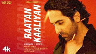 Raatan Kaaliyan - Ayushmann Khurrana