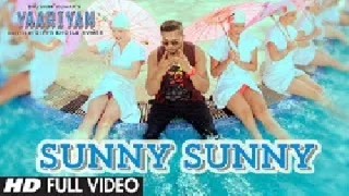 Sunny Sunny - Yaariyan