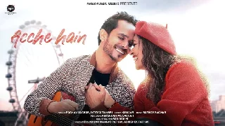 Acche Hain - Raghav Sachar