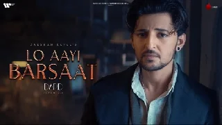 Lo Aayi Barsaat - Darshan Raval