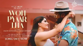 Woh Pyaar Tha - Samar Monsoon
