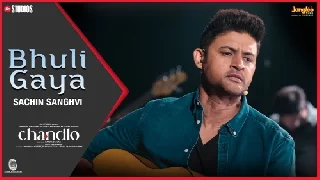 Bhuli Gaya - Sachin Sanghvi