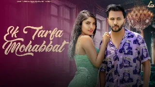 Ek Tarfa Mohabbat - Divya Kumar