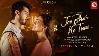 Jee Bhar Ke Tum - Shreya Ghoshal