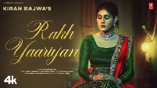 Rakh Yaariyan - Kiran Bajwa