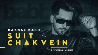Suit Chakvein - Babbal Rai