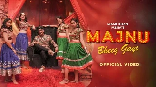 Majnu Bheeg Gaye - Mame Khan