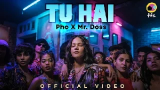Tu Hai - Pho X Mr Doss