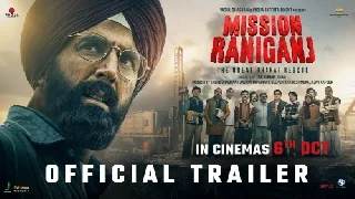 Mission Raniganj (Akshay Kumar) - Official Trailer