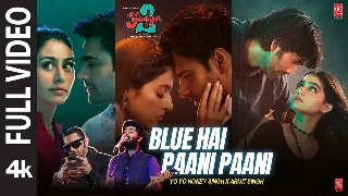 Blue Hai Paani Paani - Yaariyan 2