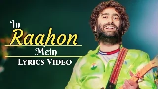 In Raahon Mein - Arijit Singh