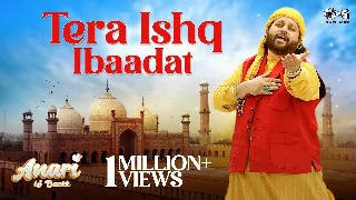 Tera Ishq Ibaadat - Anari Is Backk