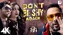 Don't Be Shy Again - Badshah 4K Ultra Hd