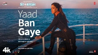 Yaad Ban Gaye - Starfish ft Khushalii Kumar