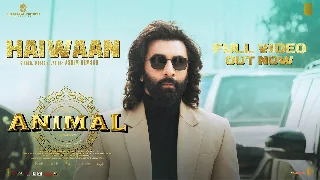 Haiwaan - Animal ft Ranbir Kapoor
