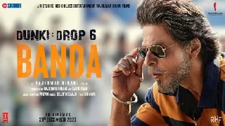 Banda - Dunki ft Shah Rukh Khan