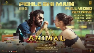 Pehle Bhi Main Full Video - Animal