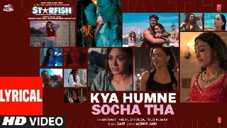 Kya Humne Socha Tha - Starfish