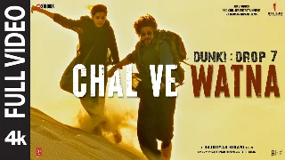 Chal Ve Watna - Dunki ft Shah Rukh Khan
