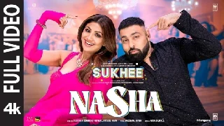 Nasha Full Video - Sukhee ft Shilpa Shetty