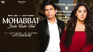 Mohabbat Bula Rahi Hai - Ankit Tiwari