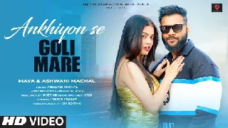 Ankhiyon Se Goli Mare - Ashwani Machal