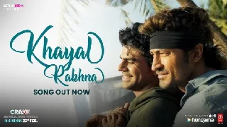 Khayal Rakhna - Crakk ft Vidyut Jammwal