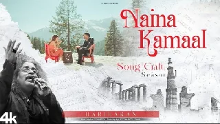Naina Kamaal - Hariharan ft Ayushma