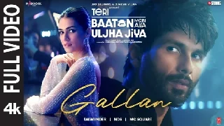 Gallan (Full Video) - Teri Baaton Mein Aisa Uljha Jiya ft Shahid Kapoor