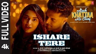 Ishare Tere (Full Video) - Kuch Khattaa Ho Jaay