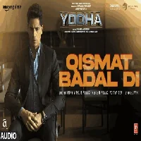 Qismat Badal Di - Yodha