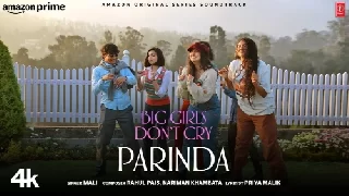 Parinda - Big Girls Don’t Cry ft Pooja Bhatt