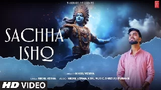 Sachha Ishq - Nikhil Verma