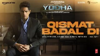 Qismat Badal Di - Yodha ft B Praak